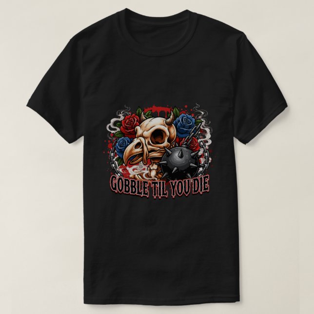 Gobble Til You Die Skeleton Bird Design T-Shirt (Design Front)