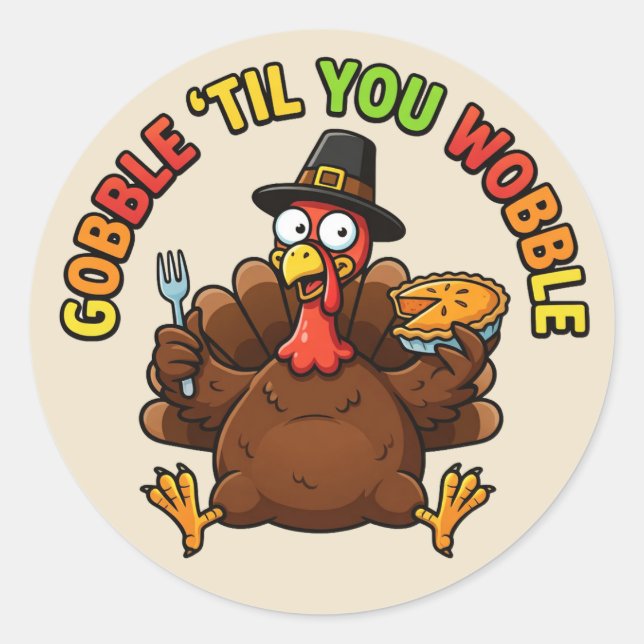 Gobble 'Til You Wobble Classic Round Sticker (Front)
