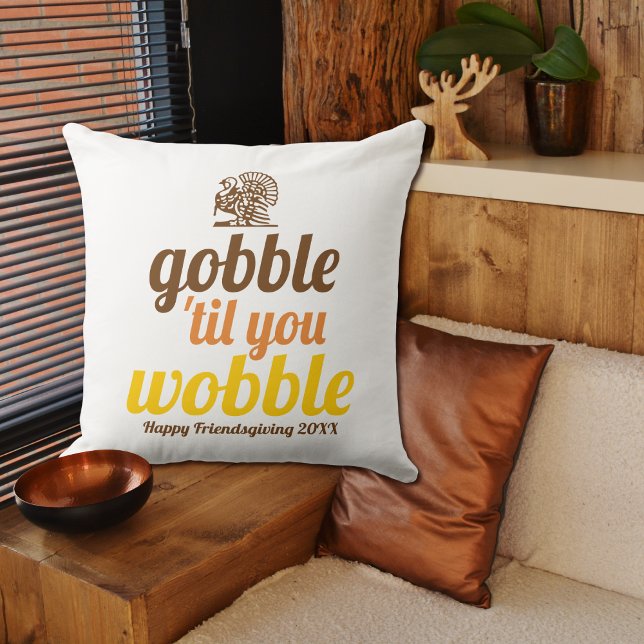Gobble 'til you wobble funny fall Friendsgiving Cushion (Creator Uploaded)