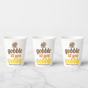 Gobble 'til you wobble funny fall Friendsgiving Paper Cups