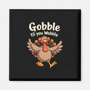 Gobble Til You Wobble Retro Fall Turkey Design Magnet