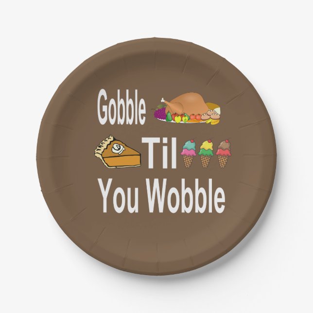 Gobble Til You Wobble Thanksgiving Paper Plate (Front)