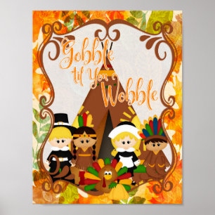 Gobble 'til You Wobble - Thanksgiving Poster