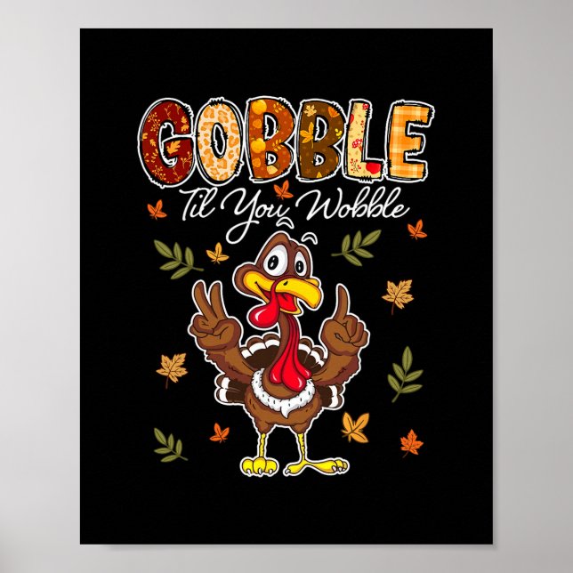 Gobble Til You Wobble Turkey  Poster (Front)