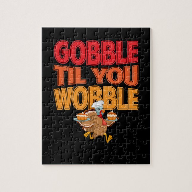 Gobble Til You Wobble Turkey Thanksgiving Day Jigsaw Puzzle (Vertical)