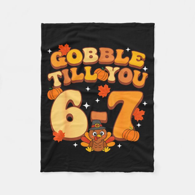 Gobble Till You 67 Thanksgiving Brainrot Meme Six  Fleece Blanket (Front)