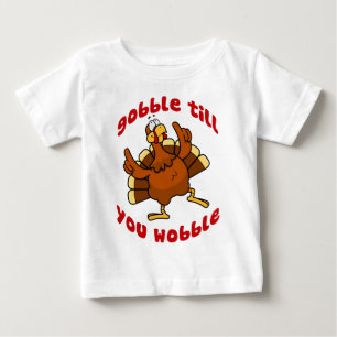 Gobble Till You Wobble Baby T-Shirt