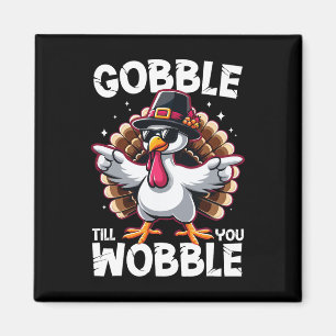 Gobble Till You Wobble Funny Thanksgiving Family M Magnet
