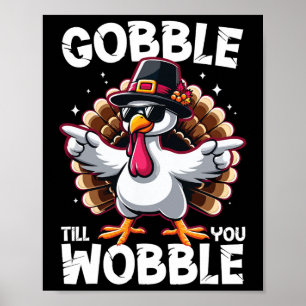Gobble Till You Wobble Funny Thanksgiving Family M Poster