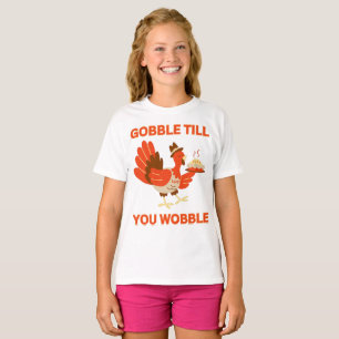 GOBBLE TILL YOU WOBBLE funny thanksgiving T-Shirt