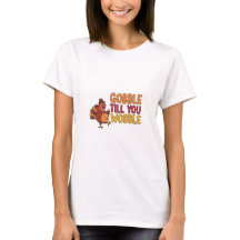 Gobble Till You Wobble Funny Thanksgiving Turkey 