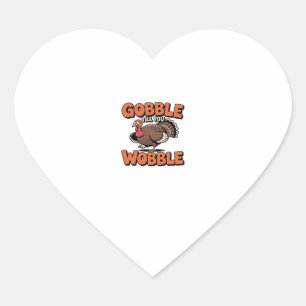 Gobble Till You Wobble � Funny Turkey Cartoon Clas Heart Sticker