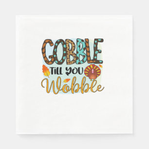 Gobble Till you Wobble Graphic Shirt Thanksgiving Napkin