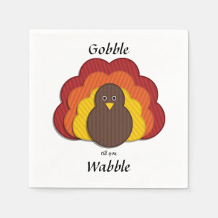 Gobble Till You Wobble! Happy Thanksgiving Napkin