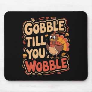 Gobble Till You Wobble Kids Outfit Toddler Thanksg Mouse Mat