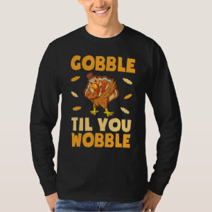 Gobble Till You Wobble Kids Thanksgiving Turkey D T-Shirt
