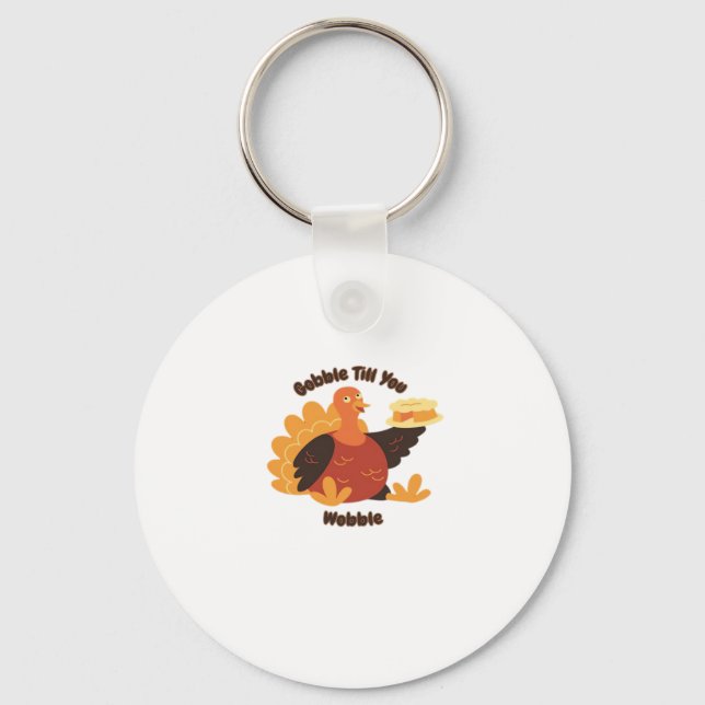 Gobble Till You Wobble Oversized T-Shirt.png Key Ring (Front)