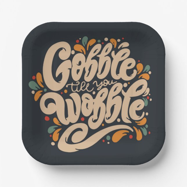 Gobble Till You Wobble Paper Plate (Front)