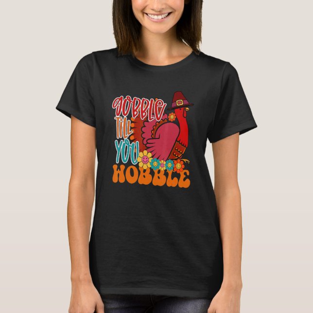 Gobble Till You Wobble Pilgrim Turkey Family Thank T-Shirt (Front)