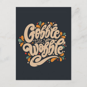 Gobble Till You Wobble Postcard