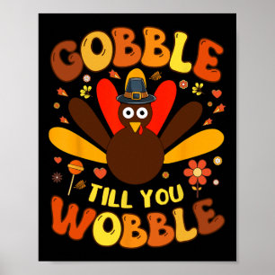 Gobble Till You Wobble Poster