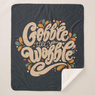 Gobble Till You Wobble Sherpa Blanket
