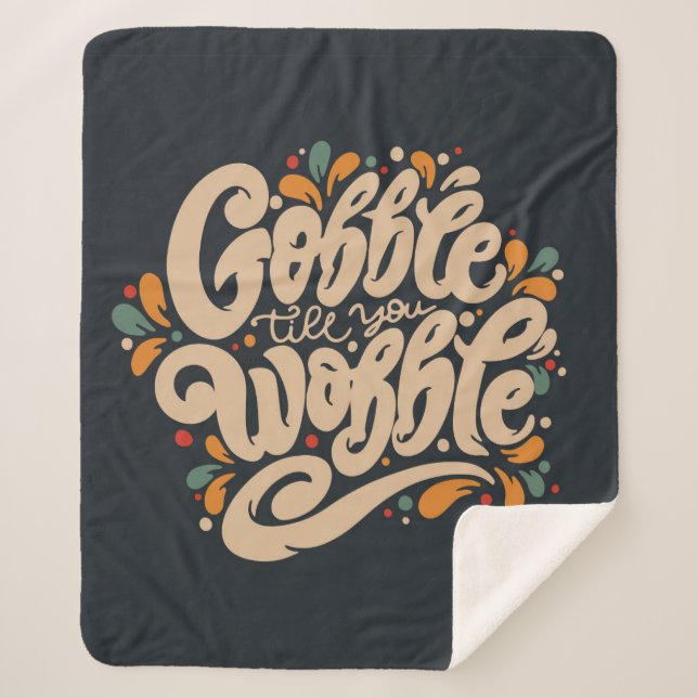 Gobble Till You Wobble Sherpa Blanket (Front)