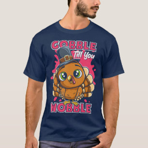 Gobble Till You Wobble Thanksgiving Pilgrim Kid T-Shirt