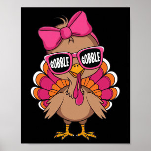Gobble Turkey Day Happy Thanksgiving Toddlers Girl Poster