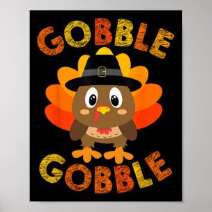 Gobble Turkey Little Boys Girls Kids Thanksgiving Poster
