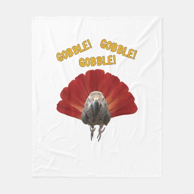 Gobble! Turkey Thanksgiving African Grey Parrot  Fleece Blanket (Front)