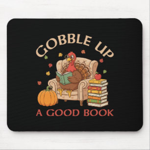 Gobble Up A Good Book Turkey Reading Book Thanksgi Mouse Mat