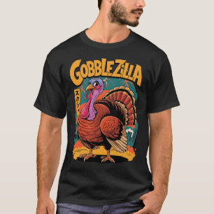Gobblezilla Funny Thanksgiving Turkey T-Shirt