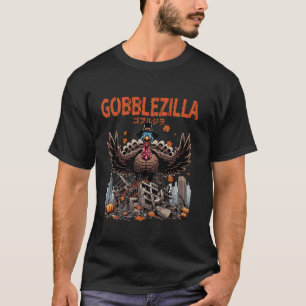 Gobblezilla Funny Turkey Joke for Thanksgiving T-Shirt