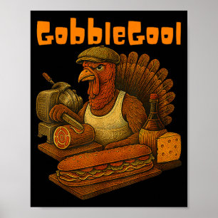 Gobbol Turkey Day Thanksgiving Funny Gobble Thankf Poster