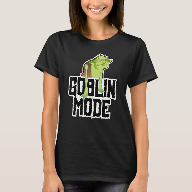 GOBLIN MODE_3 T-Shirt (Front)