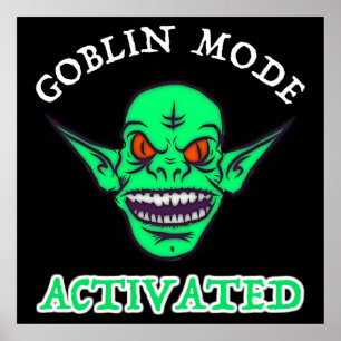 Goblin Mode Activated Poster