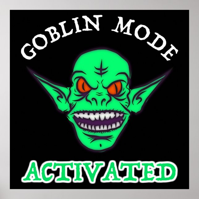 Goblin Mode Activated Poster (Front)