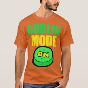 goblin mode on lazy funny T-Shirt