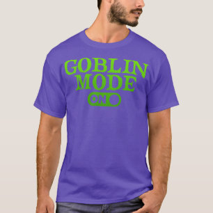 GOBLIN MODE T-Shirt
