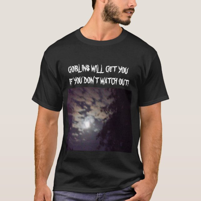 GOBLINS WILL GET YOU tee (Front)