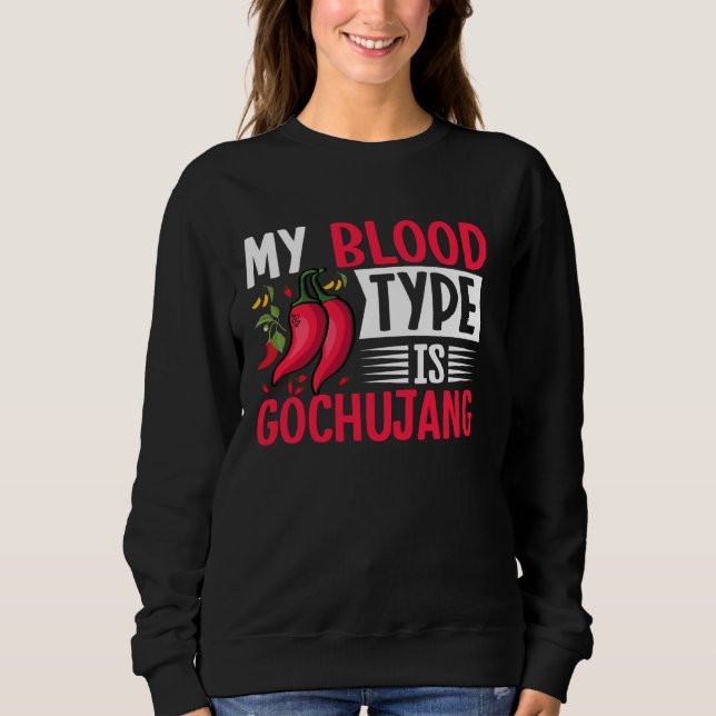Gochujang Chilli Paste Korean Dish Sauce Korea Goc Sweatshirt (Front)