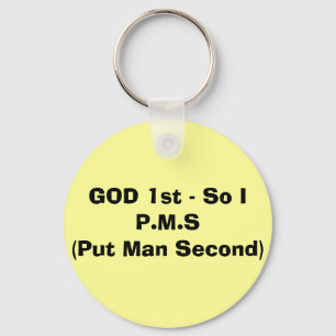 GOD 1st - So I P.M.S(Put Man Second) Key Ring