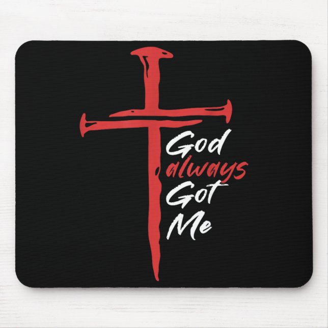 God Always Got Me Religion Quote Christian  Mouse Mat (Front)