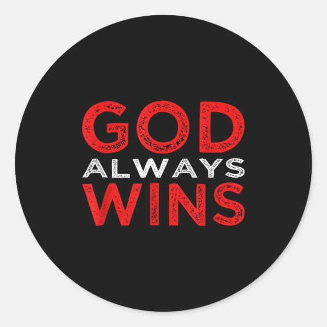 God Always Wins Religious  Classic Round Sticker (Front)