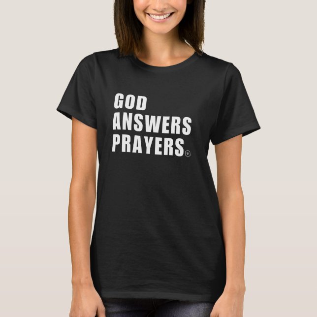 God Answers Prayers Christian Men Women Youth Fait T-Shirt (Front)