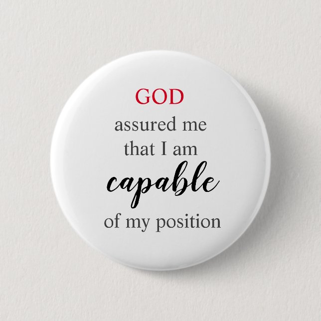 God Assured Me I Am 6 Cm Round Badge (Front)
