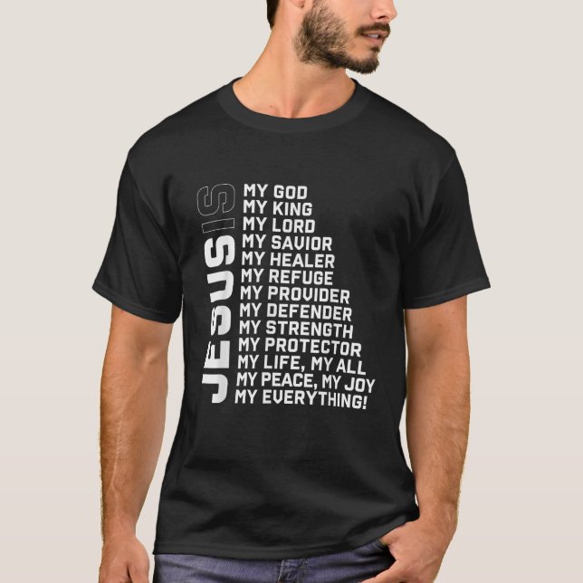 God Believer Gift Jesus Christian Lord Jesus Defin T-Shirt (Front)