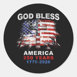 God Bless America 250 Years 1776-2026 Christian Cr Classic Round Sticker