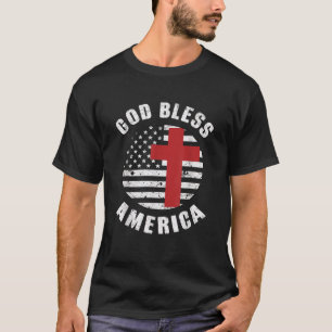 God Bless America Christian Patriot Cross Faith US T-Shirt